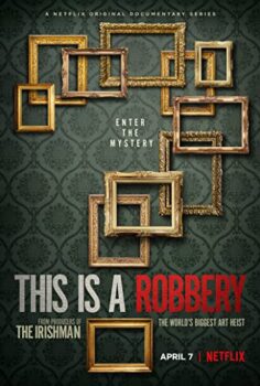 This Is a Robbery: The World’s Greatest Art Heist